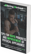 Tips for Rapid Progress and Improving Physical Appearance